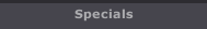 Specials